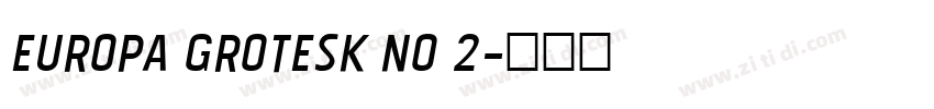 Europa Grotesk No 2字体转换